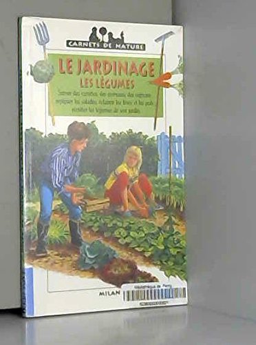 Le Jardinage. Les Legumes book