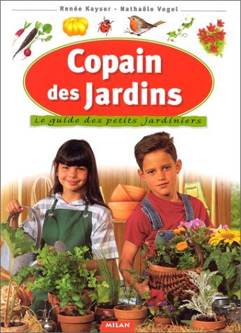 Copain des jardins: Le guide du petit jardinier Books