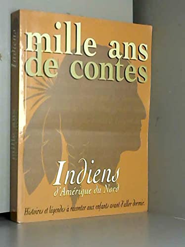 Mille ans de contes: Indiens d'Amérique du Nord Books