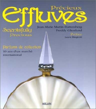 Précieux effluves: Parfums de collections, 10 ans d'un marché international book