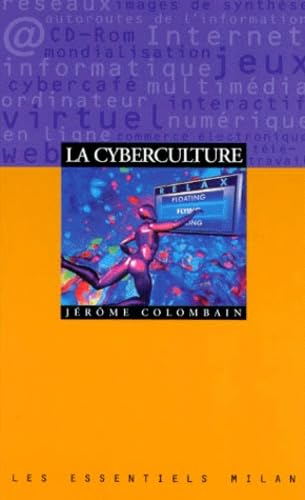 La Cyberculture. Les Essentiels, numéro 79 book