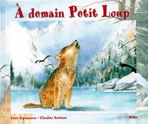 A demain Petit Loup : A demain Petite Ourse book