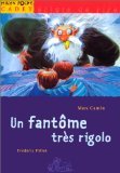 CANTIN/UN FANTOME TRES RIGOLO Contemporary literature