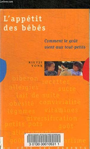 L'Appetit Des Bebes. Comment Le Gout Vient Aux Tout-Petits Books