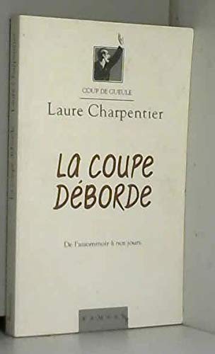 La coupe déborde: À ceux qui ont soif book
