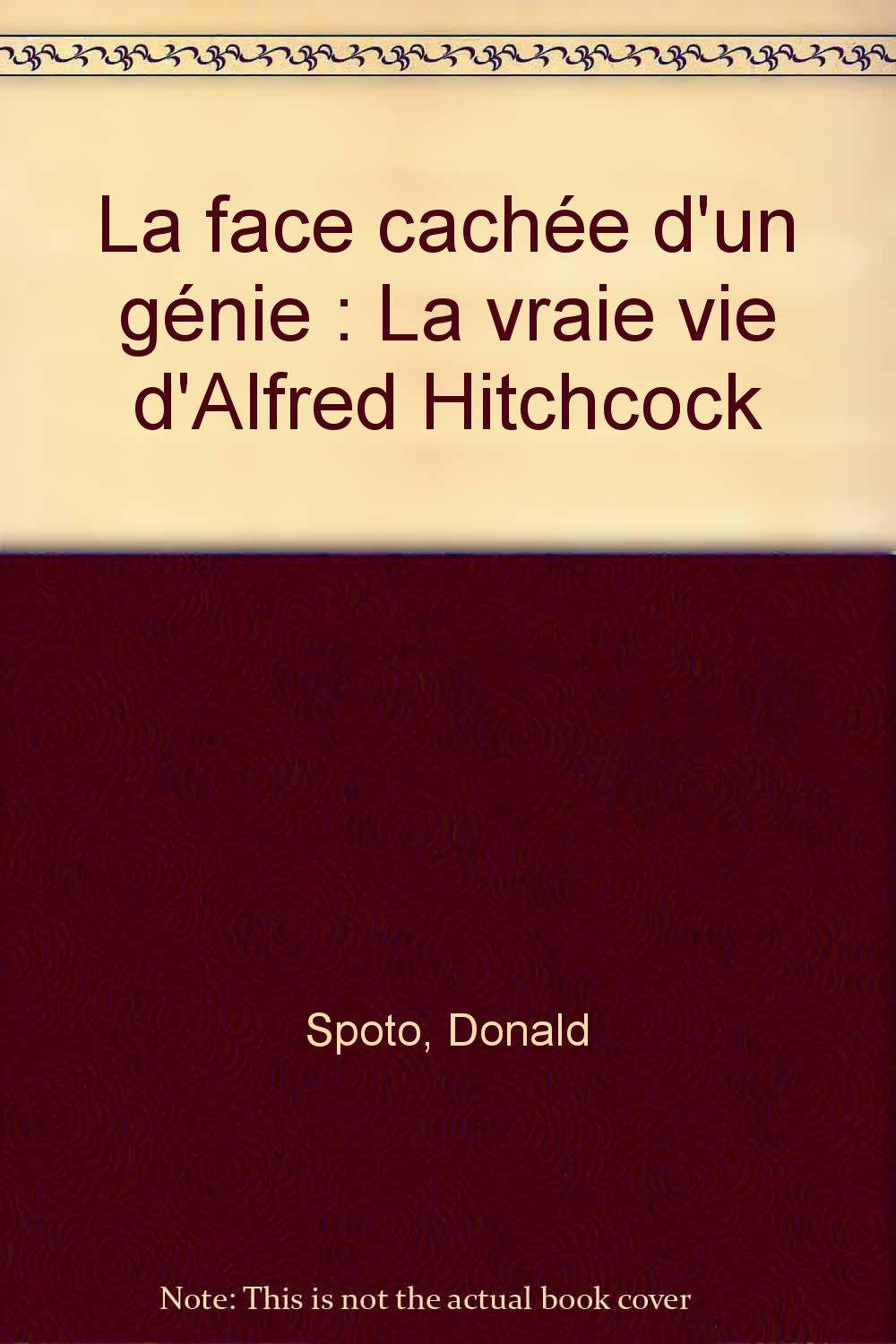 La face cachée d'un génie: La vraie vie d'Alfred Hitchcock Books