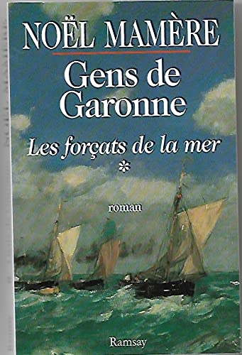 Gens de Garonne Tome 1: Les forçats de la mer book