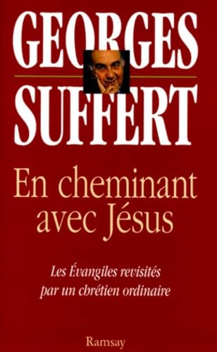 En Cheminant Avec Jesus. Les Evangiles Revisites Par Un Chretien Ordinaire book