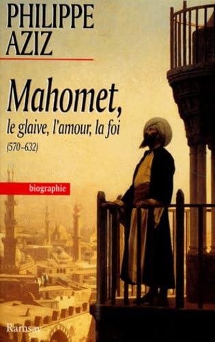 Mahomet: Le glaive, l'amour, la foi Books