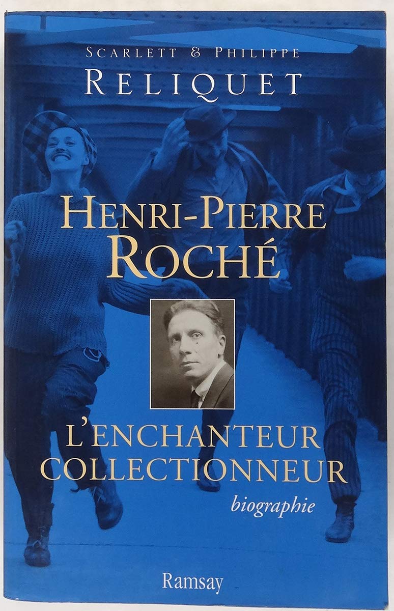 Henri-Pierre Roche. L'Enchanteur Collectionneur Books