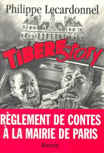 Tibere Story. Reglement De Contes A La Mairie De Paris Books