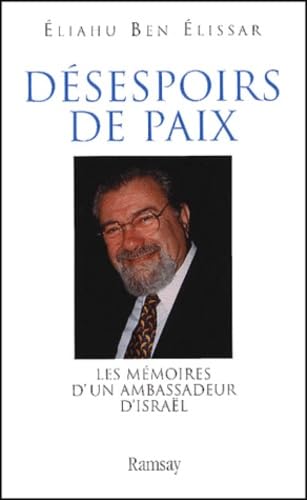 Desespoirs De Paix. Les Memoires D'Un Ambassadeur D'Israel book