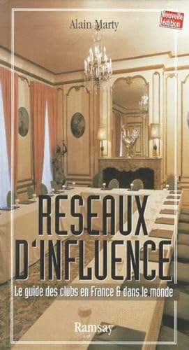Reseaux D'Influence. Le Guide Des Clubs En France Et Dans Le Monde, 3eme Edition Books