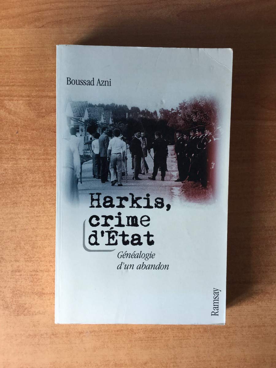 Harkis, crime d'Etat.: Généalogie d'un abandon Books