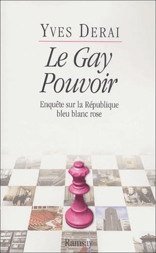 Le gay pouvoir: Enquête sur la République bleu blanc rose Books