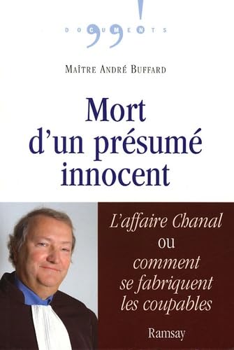 Mort d'un présumé innocent: L'affaire Chanal, ou comment se fabriquent les coupables Books