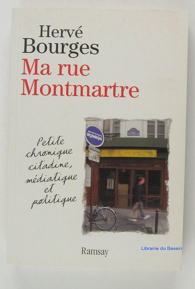 Ma rue Montmartre: Petite chronique citadine, médiatique et politique book