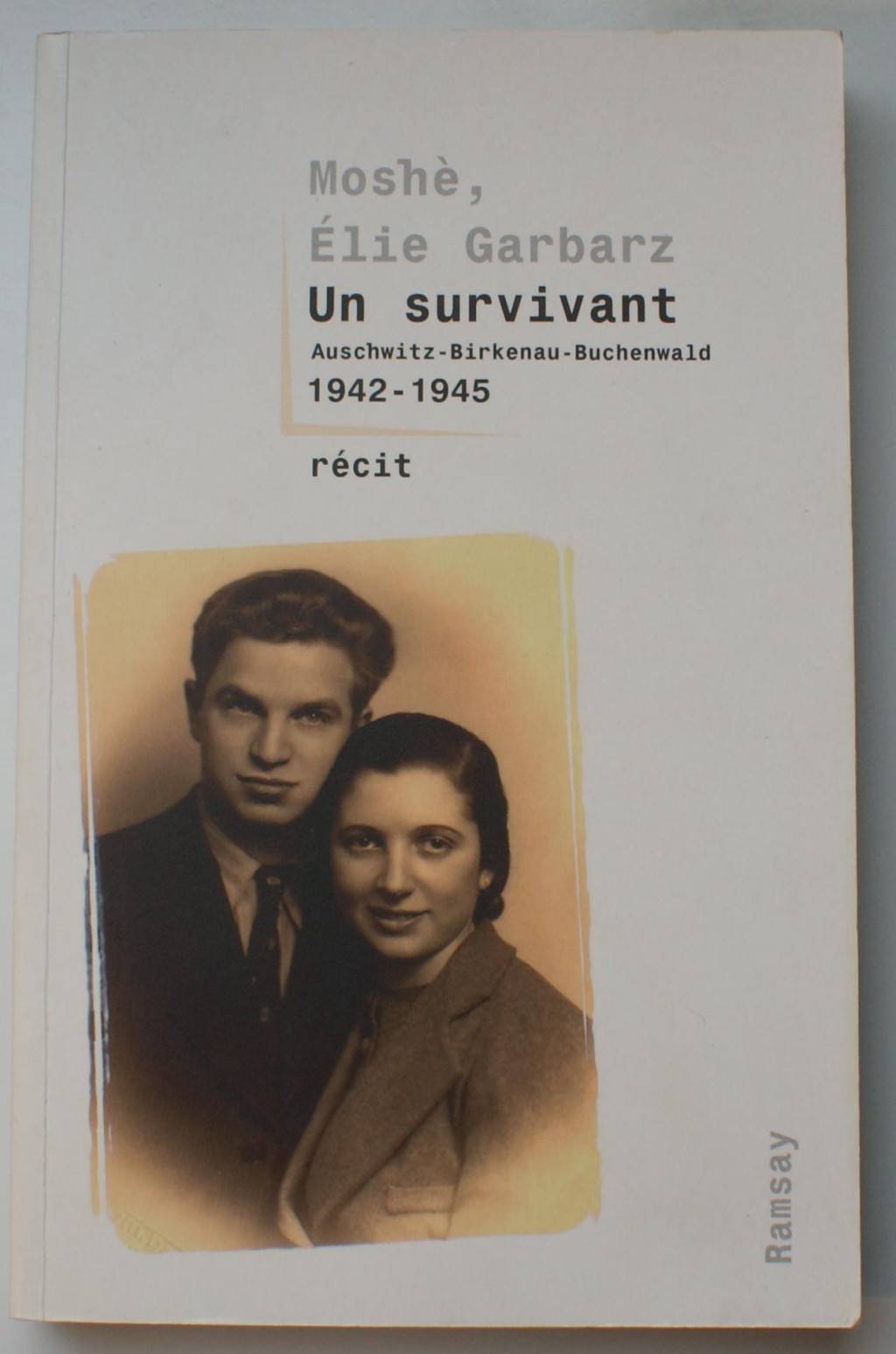 Un survivant: Auschwitz-Birkenau-Buchenwald 1942-1945 book