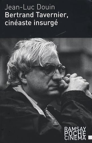Bertrand Tavernier, cinéaste insurgé Books