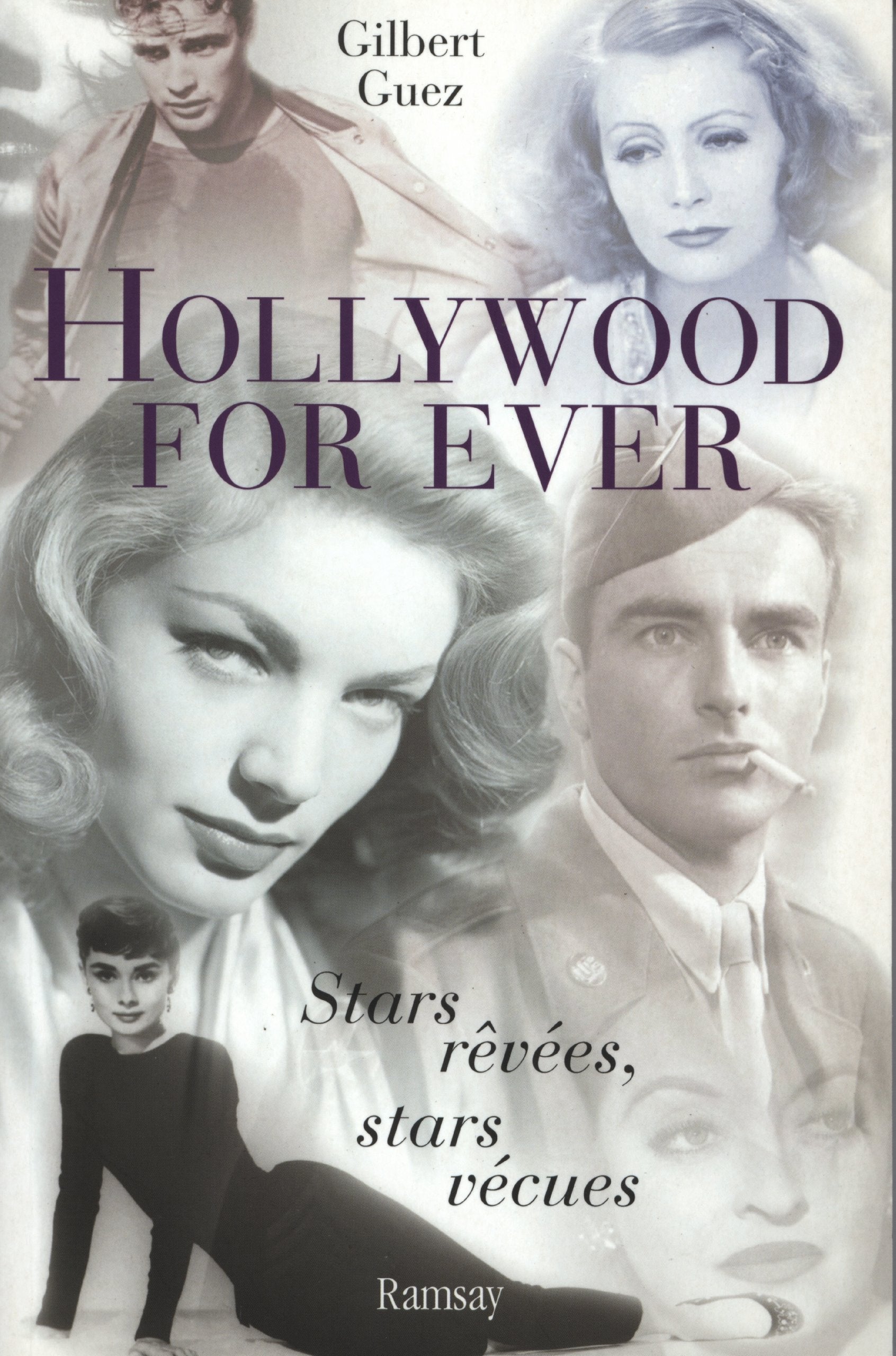 Hollywood for ever: Stars rêvées, stars vécues Books