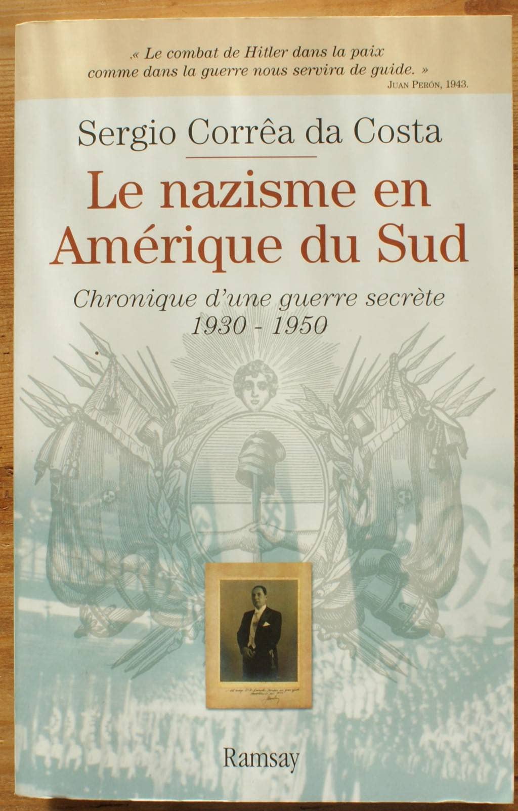 Le nazisme en Amérique du Sud: Chronique d'une guerre secrète 1930-1950 Books