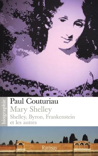 Mary Shelley...: Shelley, Byron, Frankenstein et les autres book