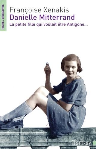 Danielle Mitterrand: La petite fille qui voulait être Antigone... book