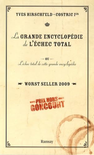 La Grande Encyclopédie de l'échec total: Ou L'échec total de cette grande encyclopédie Books