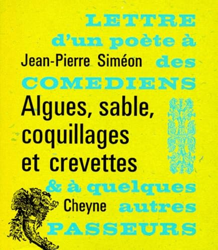 Algues, sable, coquillages et crevettes: Lettre d'un poète à des comédiens et à quelques autres passeurs book