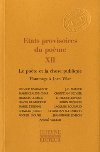 Etats provisoires du poème XII : le poète et la chose publique - Hommage à Jean Vilar: Tome 12, Le poète et la chose publique, Hommage à Jean Vilar Books