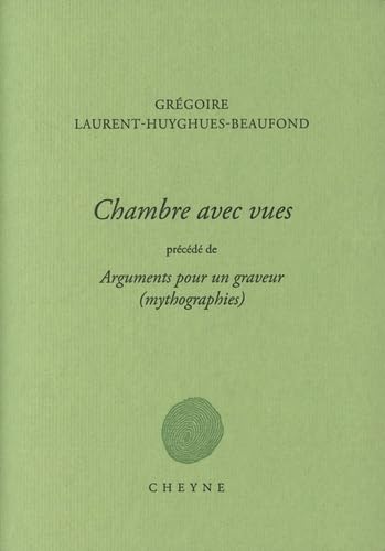 CHAMBRE AVEC VUES précédé de Arguments pour un graveur (mythographies) Poetry