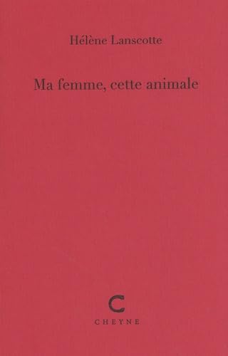 MA FEMME, CETTE ANIMALE Poetry