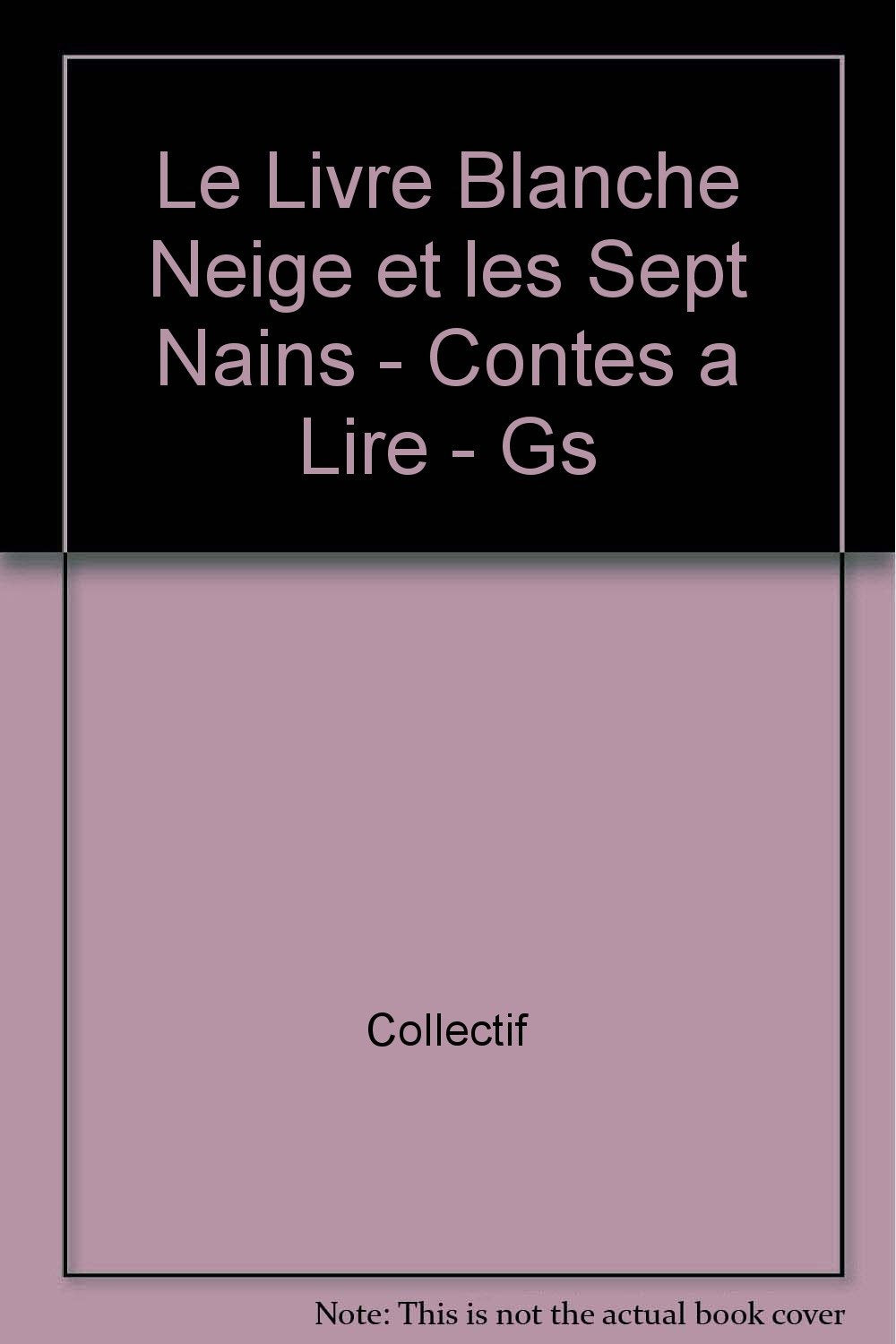Blanche Neige et les sept nains. Le livre GS book