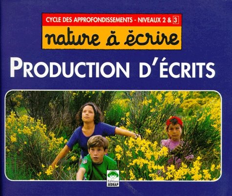 Nature à écrire. Vol. 2. Production d'écrits Books
