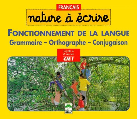 Français CM1 Fonctionnement de la langue.: Grammaire, orthographe, conjugaison Books