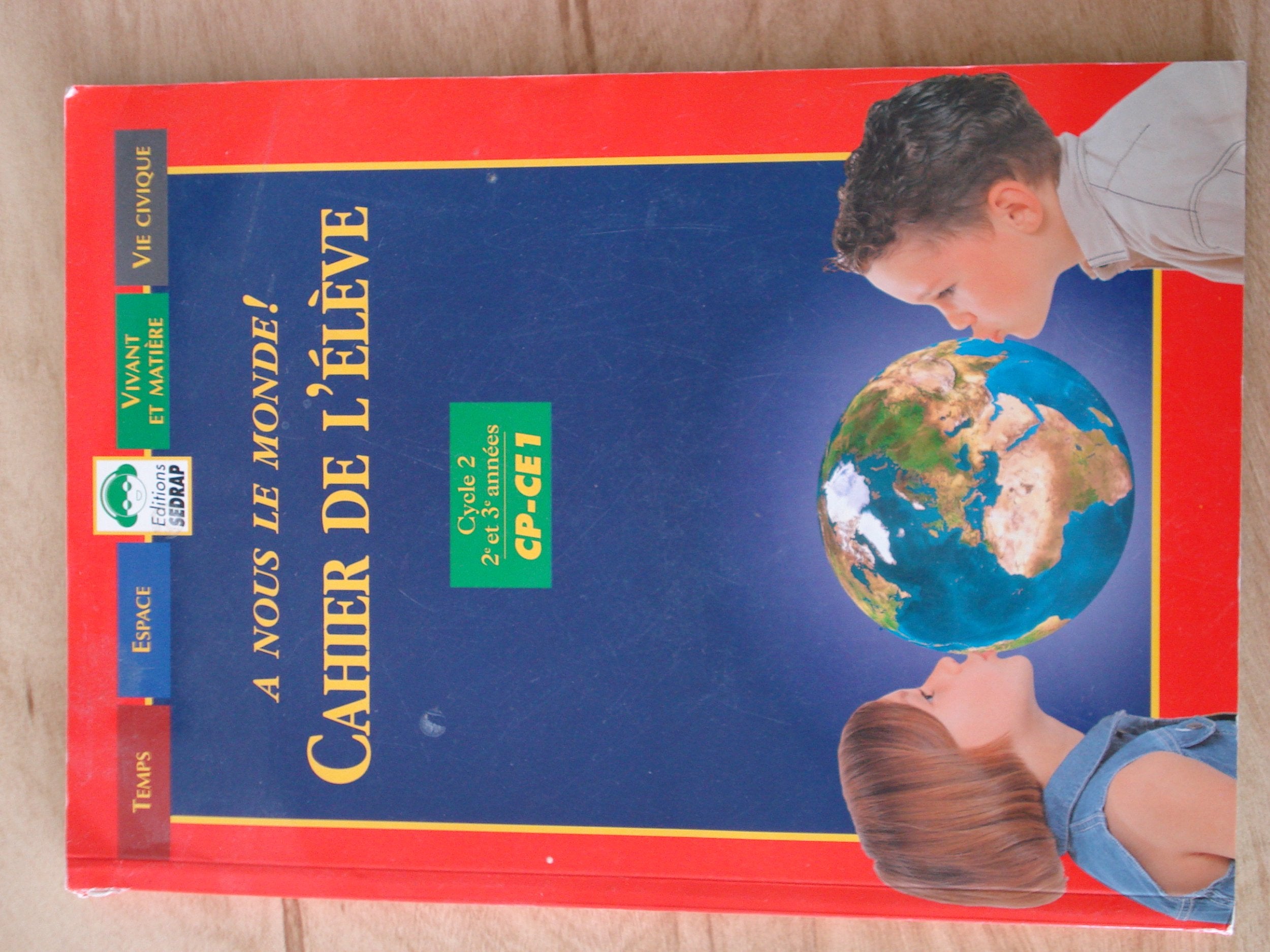 A nous le monde ! , CP-CE1. Cahier de l'élève book