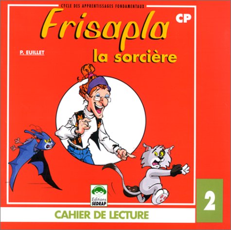 Frisapla, la sorcire CP (Le cahier de lecture n2) book