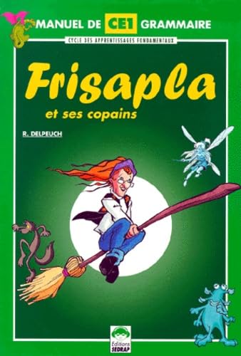 Planète Frisapla et ses copains, CE1. Le manuel de grammaire book