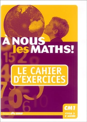 nous les maths ! CM1 CM1 (Le cahier d'exercices) Study Guides