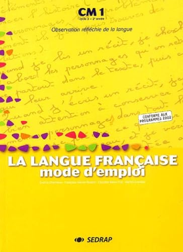 La langue franaise, mode d'emploi CM1 CM1 (Le manuel ) Study Guides