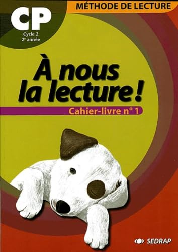 À nous la lecture! Cahier-livre. Per la Scuola elementare (Vol. 1): Cahier-livre n°1 Non-fiction