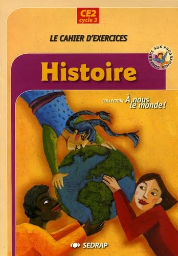nous le monde ! Cycle 3 CE2 Histoire CE2 (Le cahier d'exercices) book