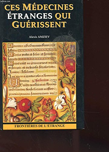 Ces medecines etranges qui guerissent-frontieres de l'etrange Books