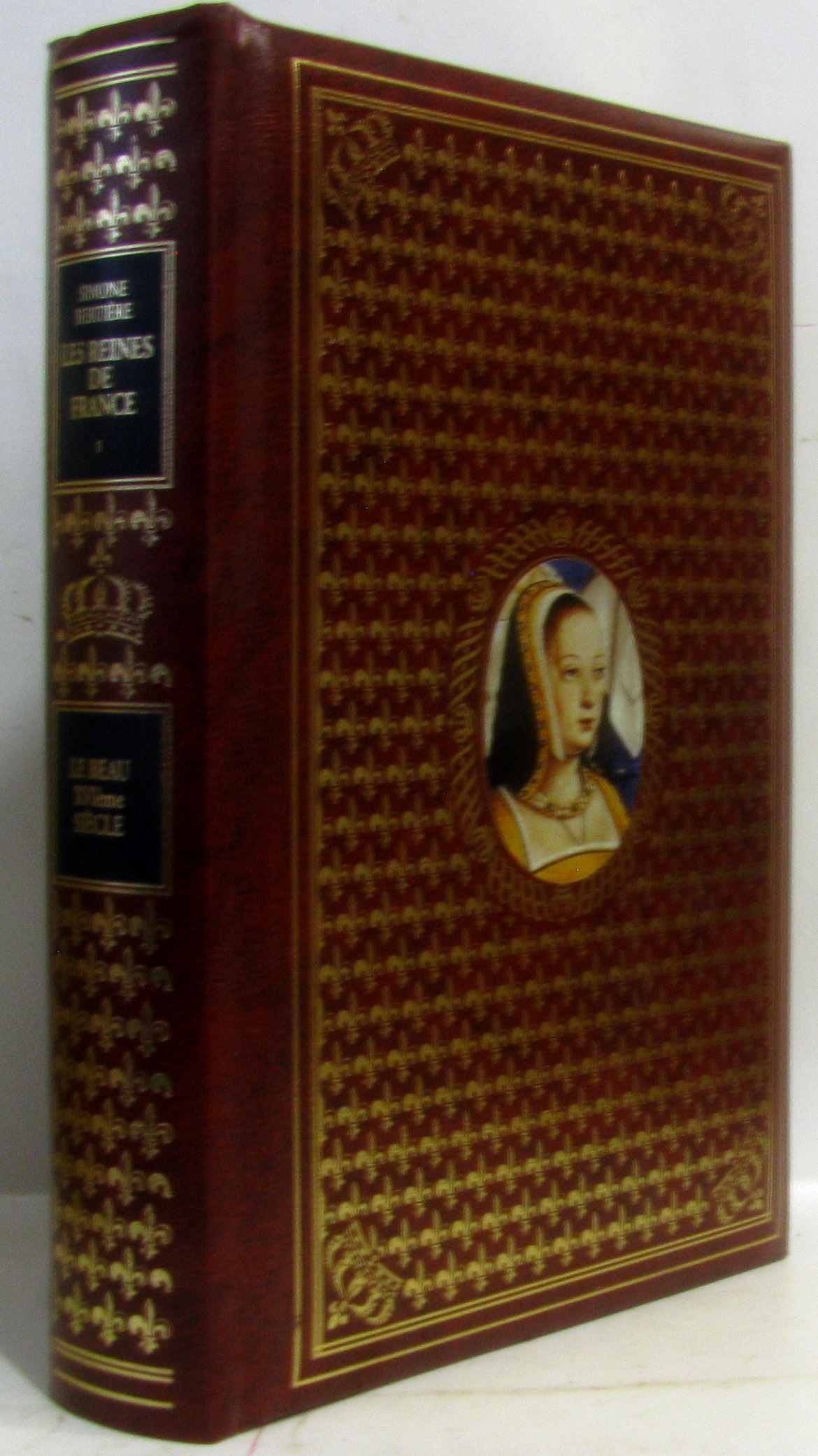 Les reines de France au temps des Valois ( le beau XVIè siècle) Books