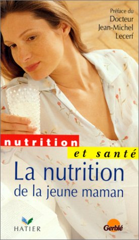 La nutrition de la jeune maman Parents & Children