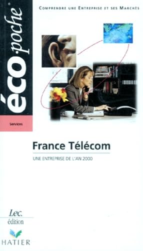 France Telecom. Une Entreprise De L'An 2000 Books