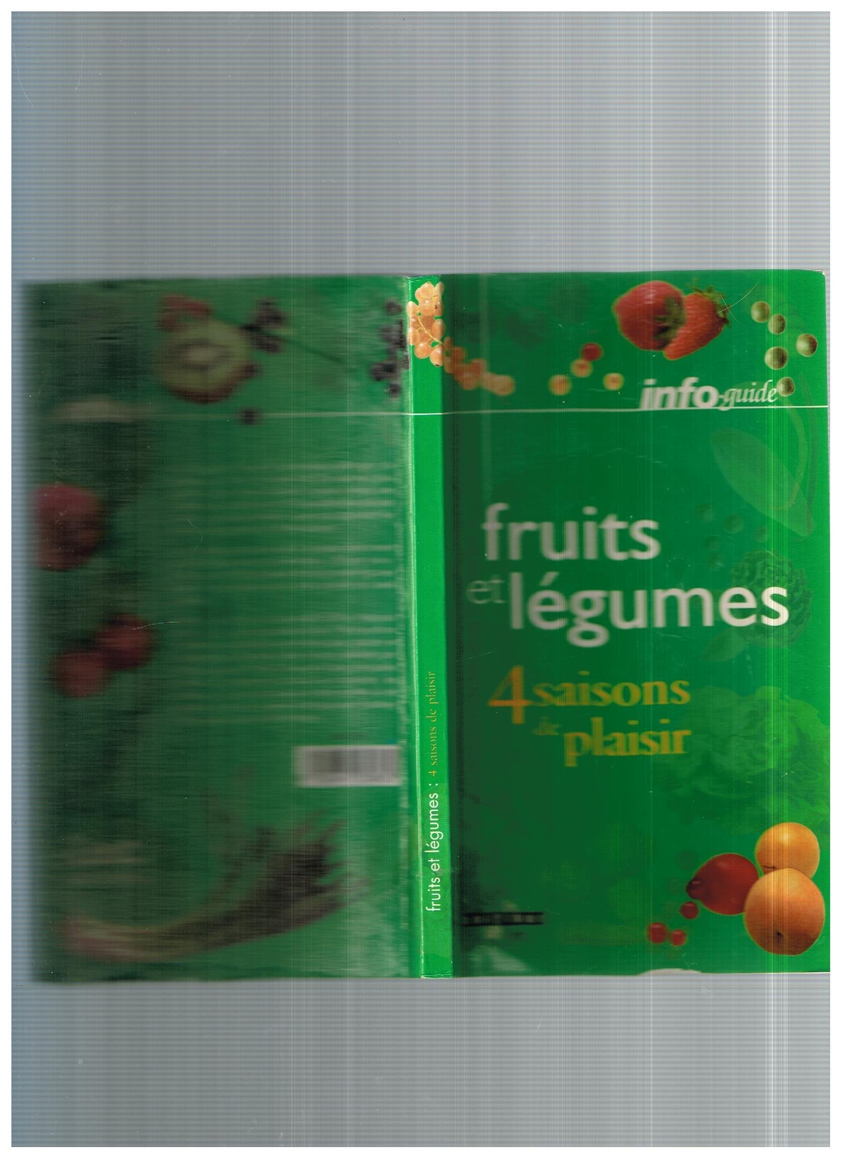 Fruits Et Legumes : 4 Saisons De Plaisir Books