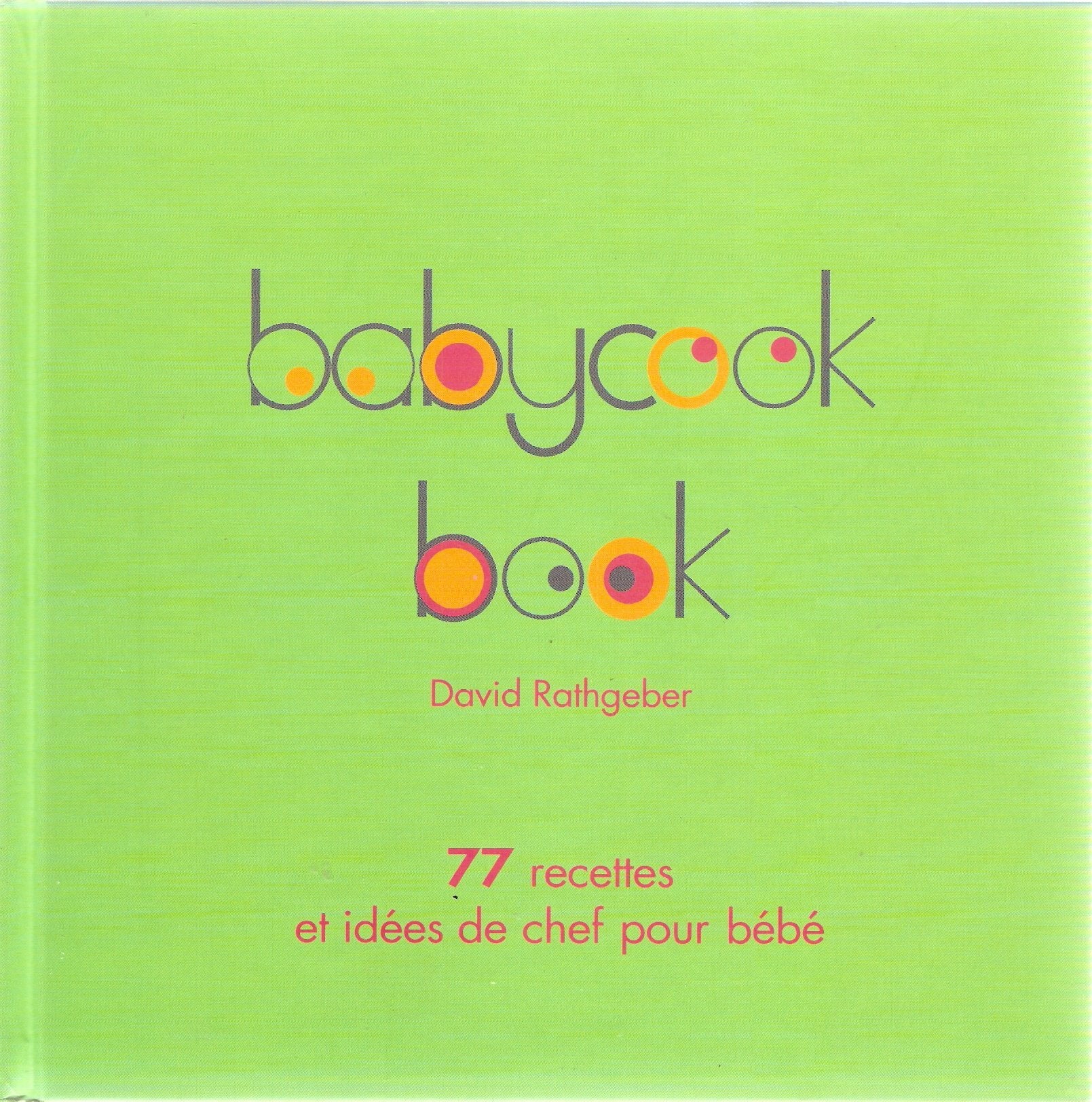 Baby cook book 1 - 77 recettes et idées de chef pour bébé Leisure, Home & Garden