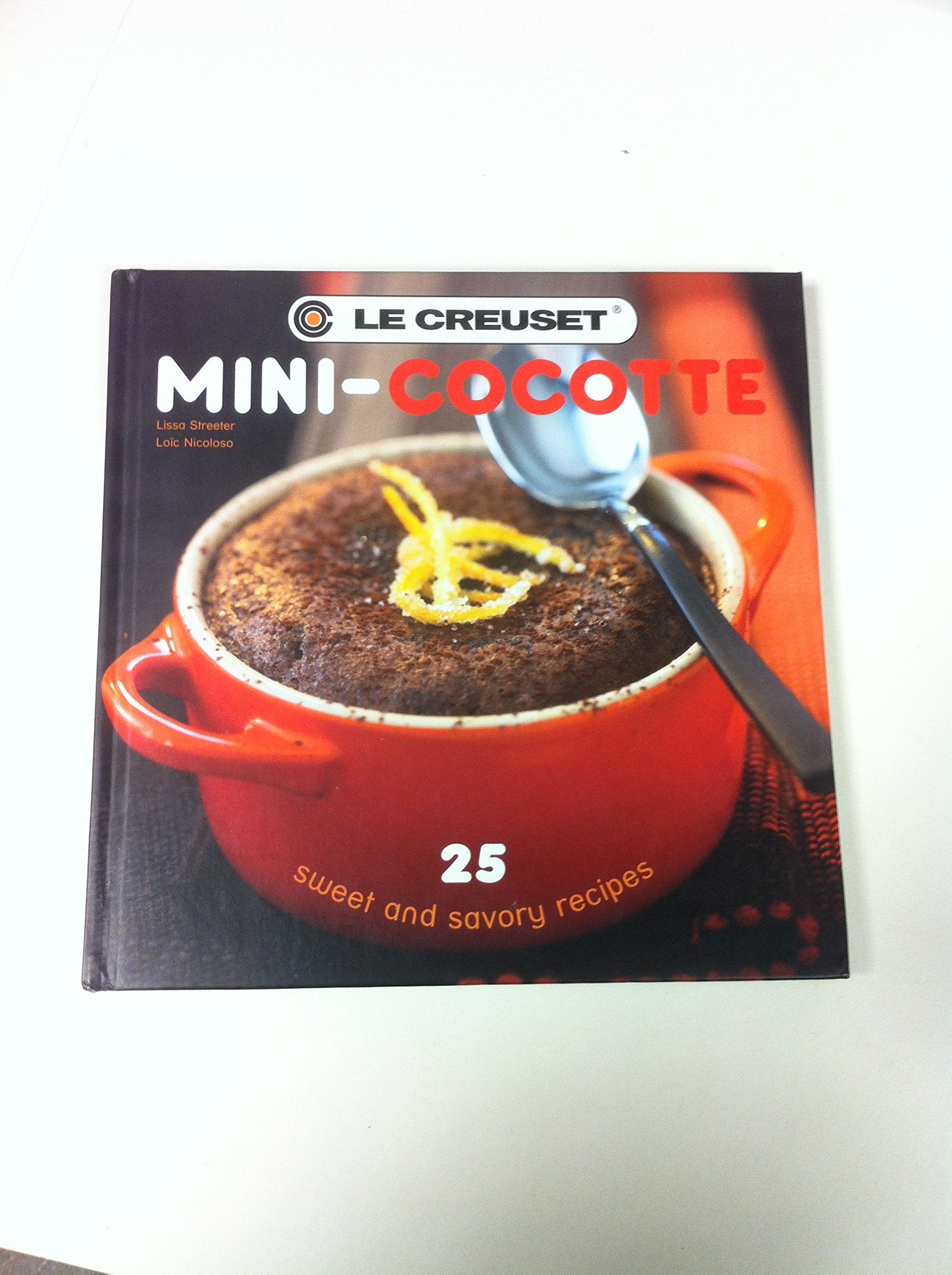 Le Creuset's Mini-Cocotte: 25 Sweet and Savory Recipes Leisure, Home & Garden
