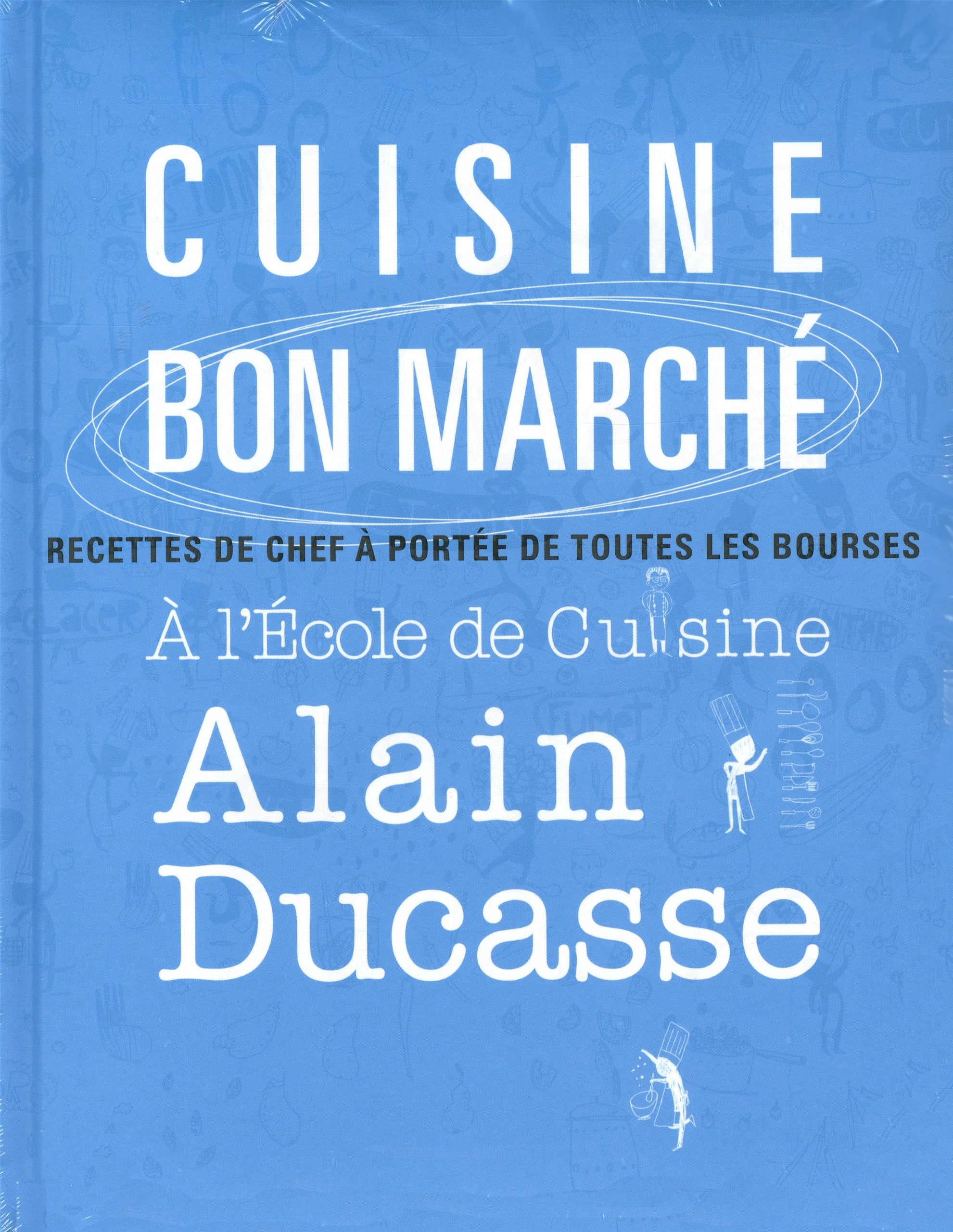Cuisine bon marché: Recettes de chef à portée de toutes les bourses Books